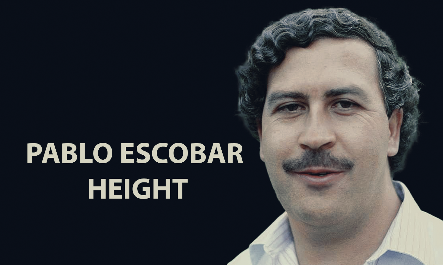 Who Is Pablo Escobar? Pablo Escobar Height, Weight, Age, Wife, Kids ...